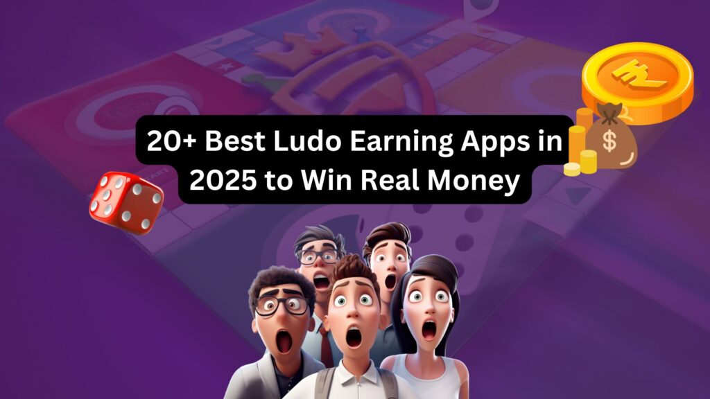 Best Ludo Earning Apps in 2025 in India